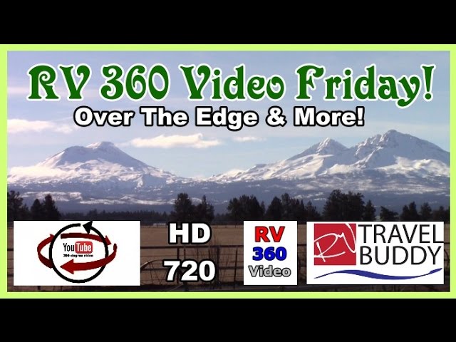 RV 360 Video Friday | Over A 500 Foot Bridge, Smith Rock and Joy Ride!| RV Travel Buddy #360video