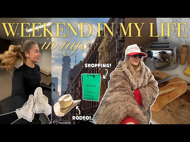 weekend in my life in NY 🛍️🎭🤠 gym workouts, rodeo, broadway, soho shopping