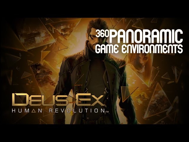 Panoramic: 360° Deus Ex: Human Revolution