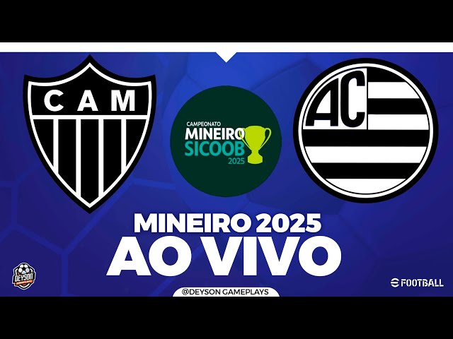 ATLÉTICO-MG X ATHLETIC AO VIVO COM IMAGEM CAMPEONATO MINEIRO 2025! AO VIVO PES 2021