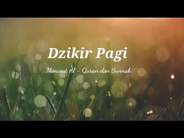 DZIKIR PAGI SESUAI SUNNAH REF USTAD YAZID BIN ABDUL QADIR JAWAS/ SYEIKH MISYARI AL AFASY