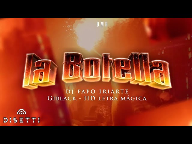 La Botella - Dj Papo Iriarte - Gi Black ft Hd Letra Mágica ( Audio En Vivo )