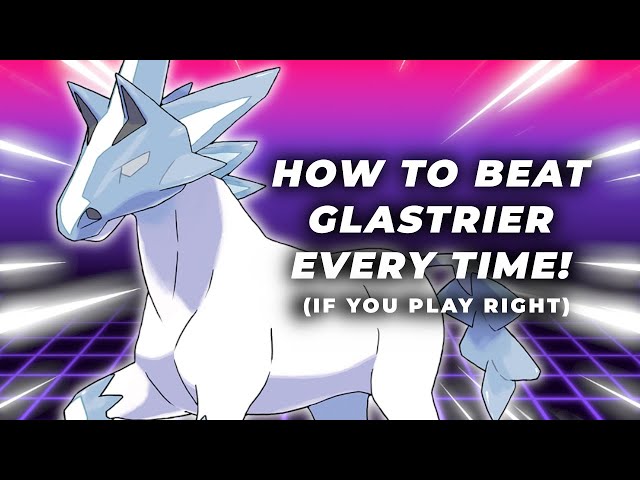 How To BEAT GLASTRIER EVERY TIME! (If You Play Right) | Pokemon Sword and Shield Crown Tundra VGC