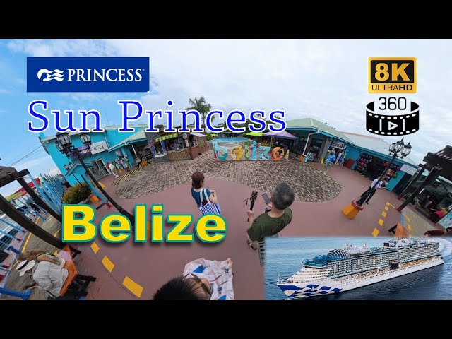 Sun Princess - Belize [8K] [360] #belize #belizecity #sunprincess #8kvideo #360video