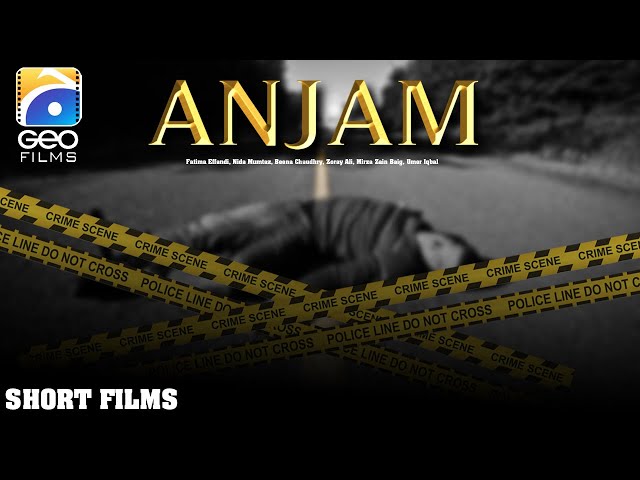 Anjaam | Short Film | Nida Mumtaz - Mahmood Akhtar | Geo Films