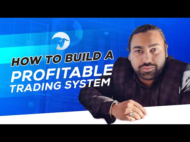 How To Build A Profitable Trading System