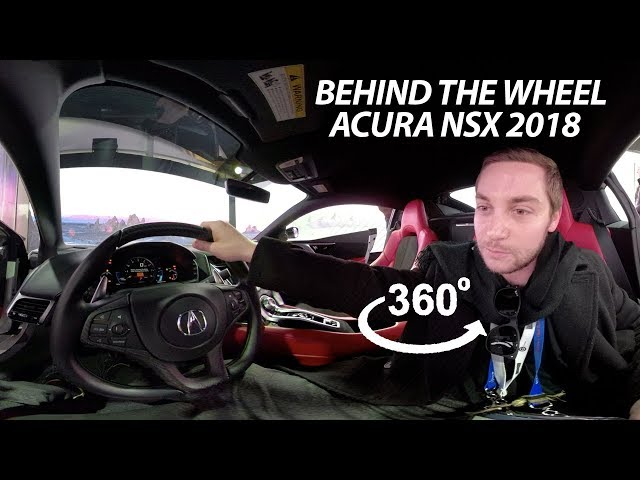 ACURA NSX 2018 / BEHIND THE WHEEL (360° VR)