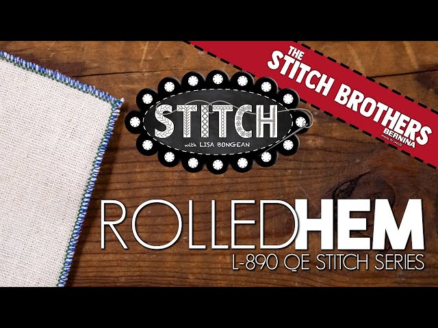 Rolled Hem | L890 QE Stitch Series | Bernina Barb | Primitive Gatherings