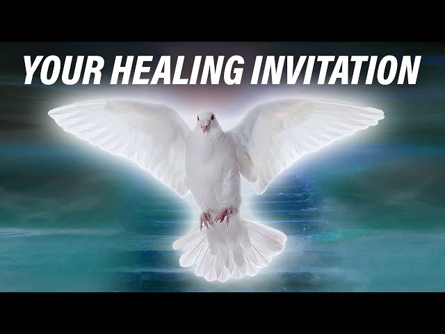 This Video is Your Healing Invitation from Holy Spirit