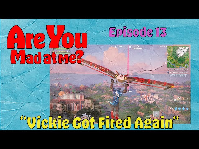 Episode 13 Vickie Got Fired Again