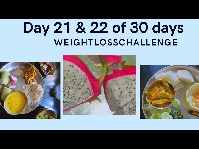 Day 21  & 22 of 30 days weight loss challenge #weightloss #weightlosschallenge #weightlossjourney