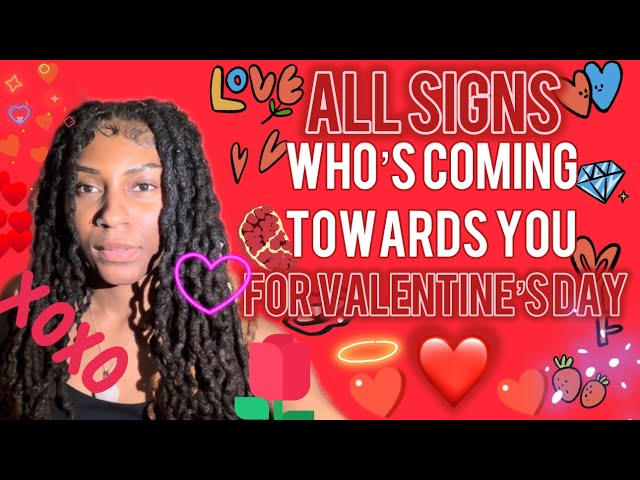 ALL SIGNS: WHO is coming towards YOU for VALENTINE’S DAY👀❤️ Who will pop up?!! All zodiac signs