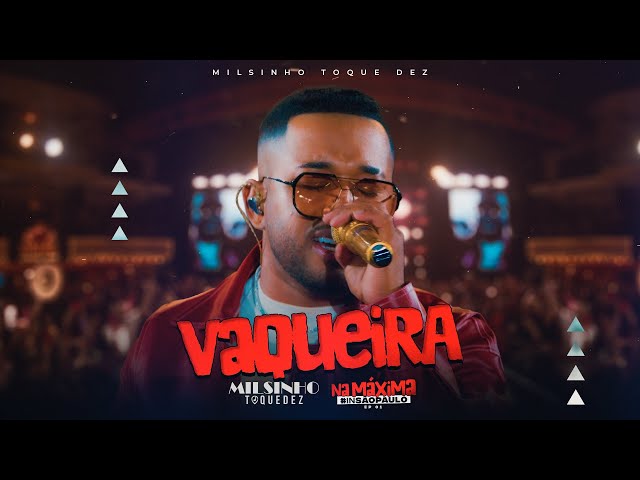 Toque Dez - Vaqueira ( Na Máxima IN São Paulo)