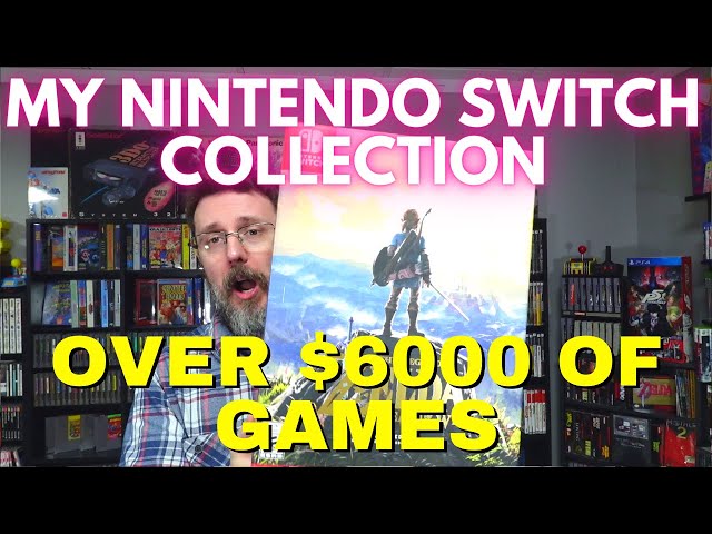 My Nintendo Switch Collection: Worth Over $6000