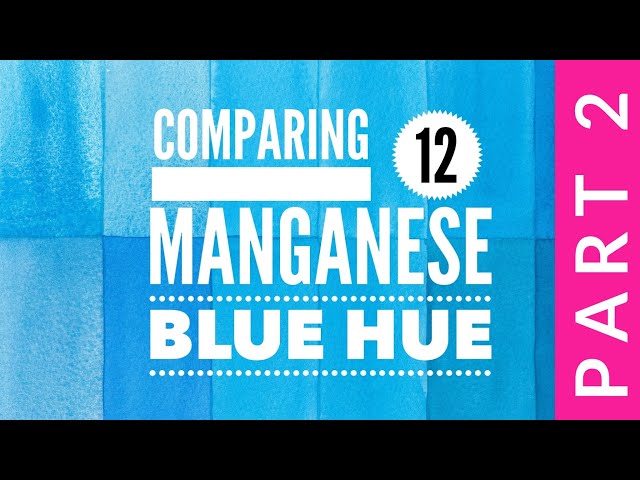 Comparing 12 Manganese Blue Hue Watercolors Part 2 - Colossal Color Showdown S3, Ep. 8