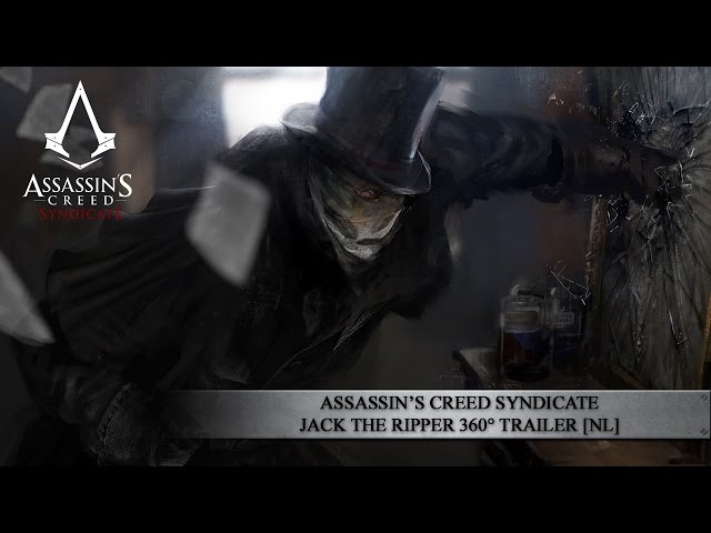 Assassin’s Creed Syndicate - Jack the Ripper 360° Trailer [NL]