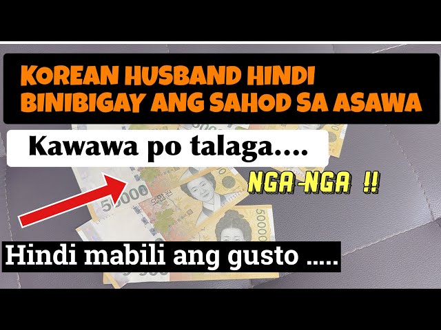 KOREAN HUSBAND HINDI BINIBIGAY ANG SAHOD SA ASAWA / PINAY IN SOUTH KOREA / PINAY MOM IN SOUTH KOREA