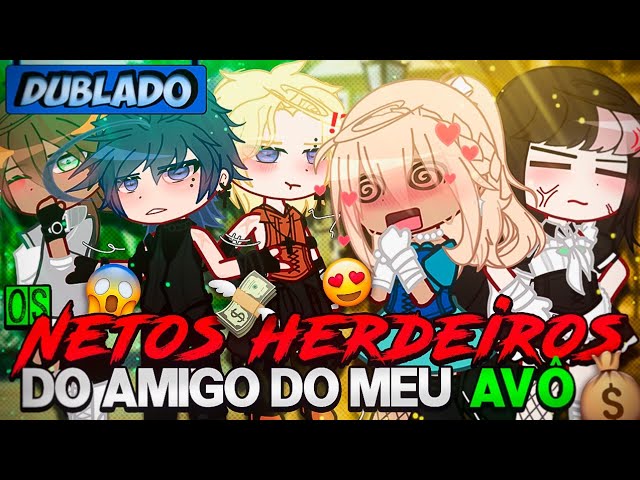 [DUBLADO] Os NETOS HERDEIROS Do Amigo Do Meu AVÔ?? 🧓😳 | Mini Filme | Gacha Club