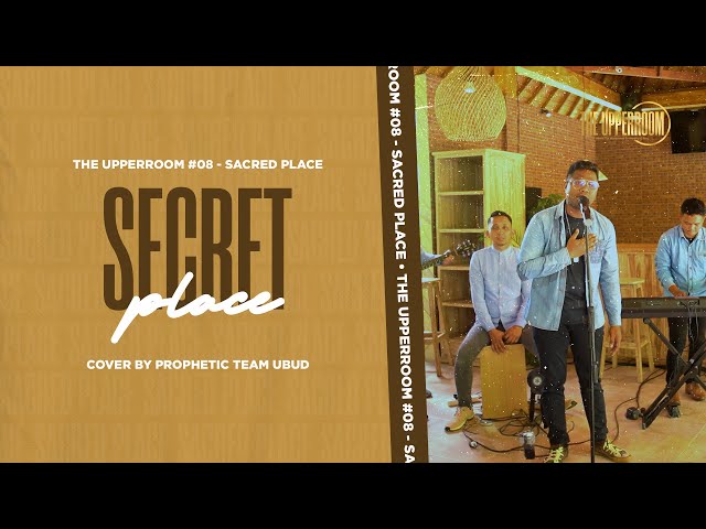 Secret Place - Cover by Prophetic Team Ubud