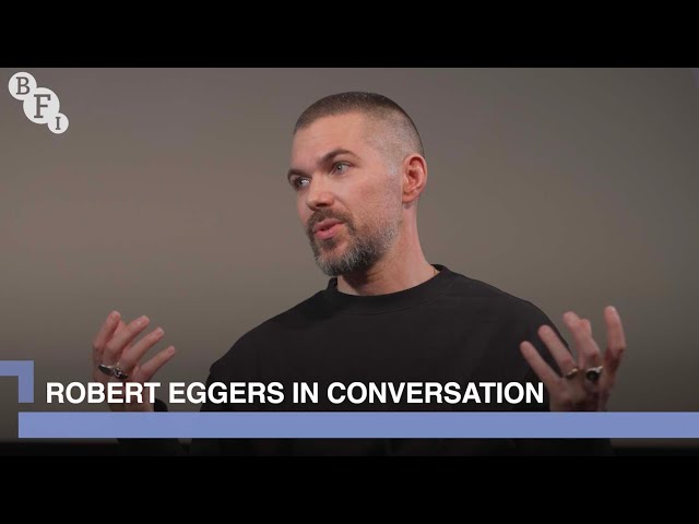 Robert Eggers - director of Nosferatu, The Northman, The Lighthouse - in Conversation | BFI