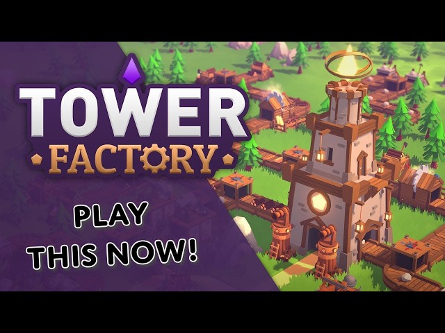 Must-Play Games: Tower Factory: The Tower Defense Automation Game!