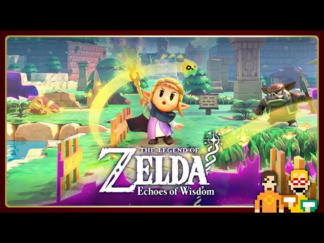 Sean Plays Legend of Zelda: Echoes of Wisdom (Nintendo Switch)