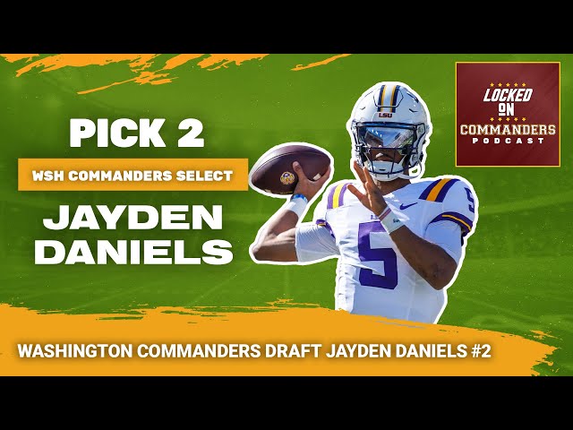 Washington Commanders Pick Jayden Daniels | 2024 NFL Draft Coverage