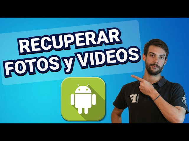 Cómo Recuperar Fotos y Videos Eliminados Permanentemente en Android [Método 2025]