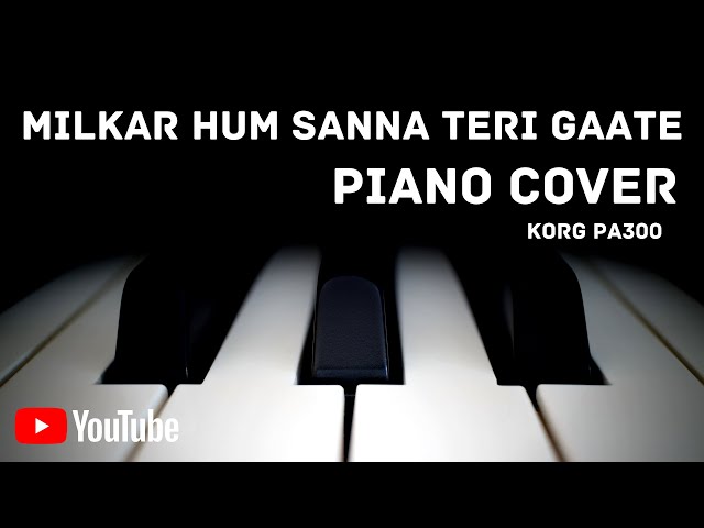 Milkar Hum Sanna Teri Gaate Piano Cover | Jesus Hindi Song Piano Tutorial