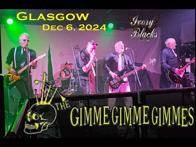 The Gimme Gimme Gimmes ** Scottish Punk Rock Live at Ivory Blacks GLASGOW ** 06/12/2024