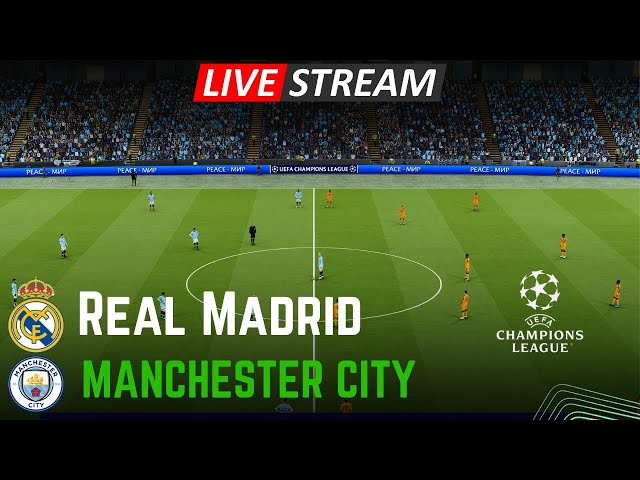 EN VIVO🔴: Real Madrid Vs Manchester City | UEFA CHAMPIONS LEAGUE 24/25 |Match Simulation Gameplay|