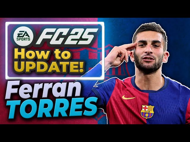 FC 25 ⚽️ Ferran Torres 🦈 Realistic Stats & Kit! ❤️💙 FC Barcelona 🎮