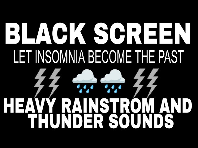 BLOW AWAY INSOMNIA WITH HEAVY RAIN & SPECTACULAR THUNDER ｜ BLACK SCREEN ｜ RAIN SOUND FOR RELAXATION