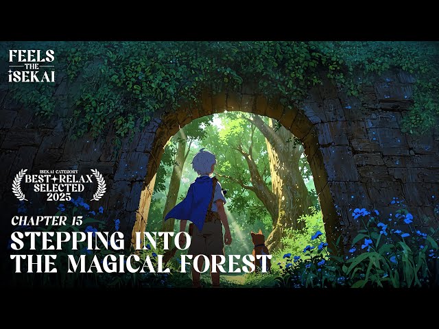 🎧 stepping into the magical forest 🌲🔮 - Isekai Anime Relaxing Music | Nature Ambience 🍃