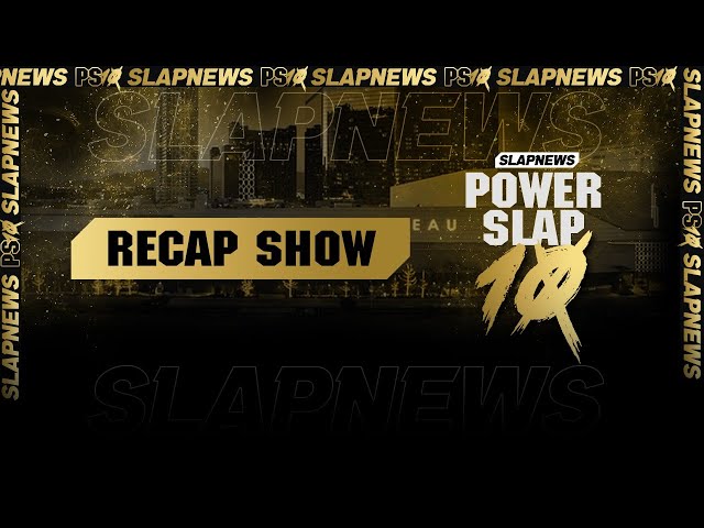 Analysis & Thoughts On The Power Slap 10 Recap Show