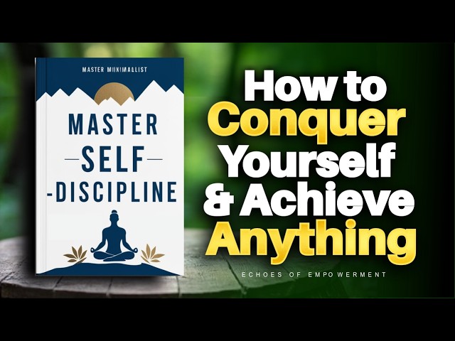 self-discipline: How to Conquer Yourself and Achieve Anything (Audiobook)