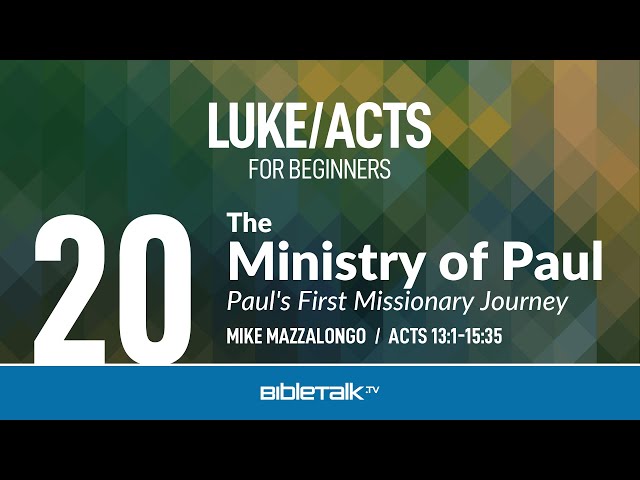 The Ministry of Paul: Paul's First Missionary Journey (Acts 13-15) | Mike Mazzalongo | BibleTalk.tv