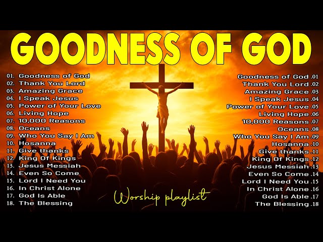 10,000 Reasons, Goodness of God..  Greatest Hits Hillsong Worship Songs Ever Playlist 2024 - Lyrics