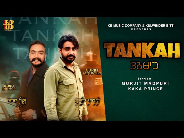 Tankah | Gurjit Madpuri | Kaka Prince | K B Music | New Punjabi Song 2023 | Latest Punjabi Song 2023