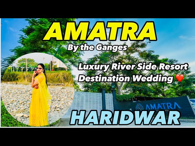 Amatra By The Ganges | Haridwar | A Riverside Luxury Resort | Destination Wedding |