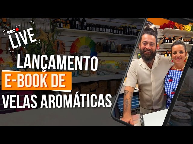 LIVE - LANÇAMENTO DO E-BOOK DE VELAS AROMÁTICAS + DICAS EXCLUSIVAS PARA VOCÊ