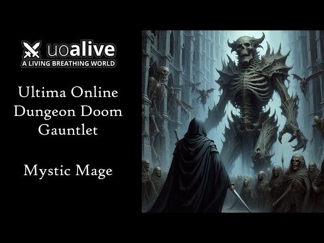 Ultima Online UOAlive Dungeon Doom Gauntlet Mystic Mage