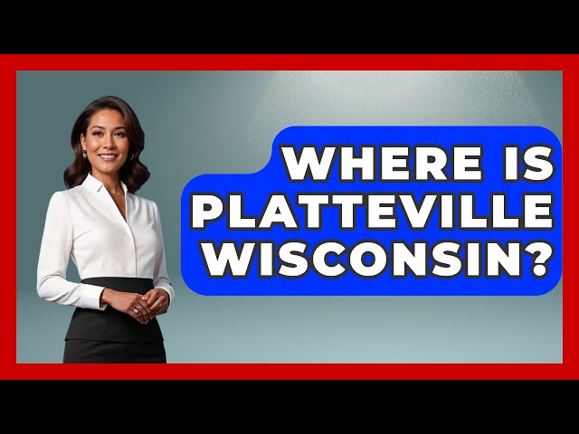 Where Is Platteville Wisconsin? - The Midwest Guru