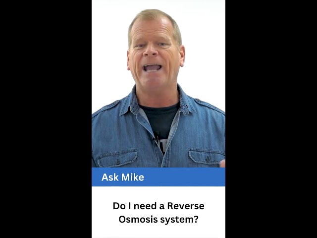 Do You Need a Reverse Osmosis System?