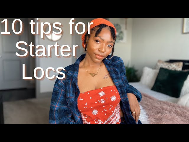 10 Tips for Starter Locs + A Bonus Tip