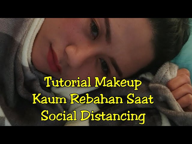 Tutorial Makeup Kaum Rebahan || Tetap Cantik Meski Social Distancing