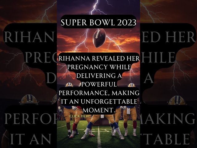 Super Bowl Highlights: What made Rihanna’s 2023 halftime show memorable?