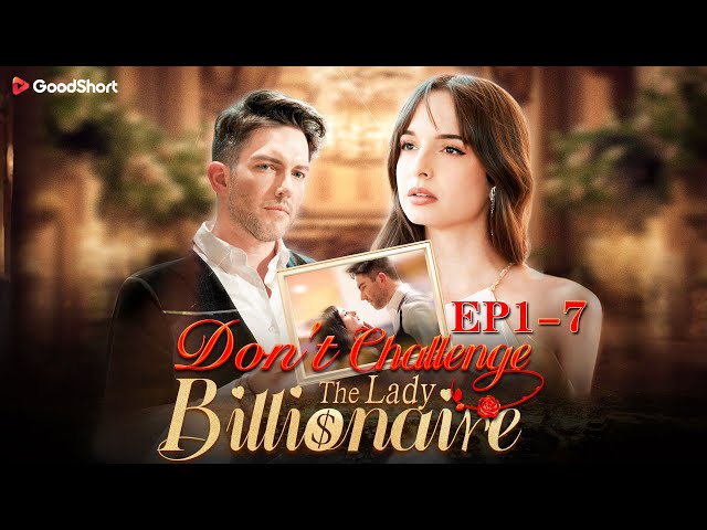 😘"Don't Challenge the Lady Billionaire" (2024) | Love, Betrayal, and a Flash Marriage #goodshort