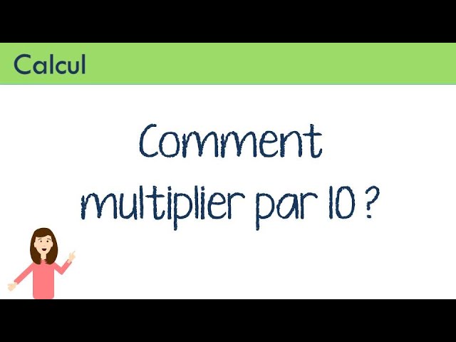 Multiplier un nombre entier par 10