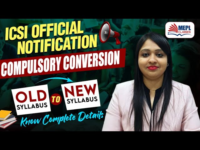 ICSI OFFICIAL NOTIFICATION - Switchover From OLD ➡️NEW Syllabus | MEPL- DIvya Agarwal Mam